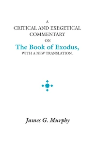 Cover of A Critical and Exegetical Commentary on the Book of Exodus