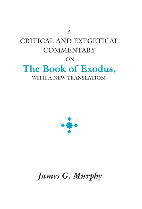 Cover of A Critical and Exegetical Commentary on the Book of Exodus