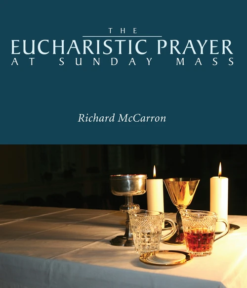 Cover of The Eucharistic Prayer at Sunday Mass