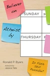Cover of Believer on Sunday, Atheist by Thursday