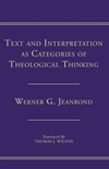 Cover of Text and Interpretation as Categories of Theological Thinking