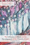 Cover of The Influence of Music on the Development of the Church of God (Cleveland, Tennessee)