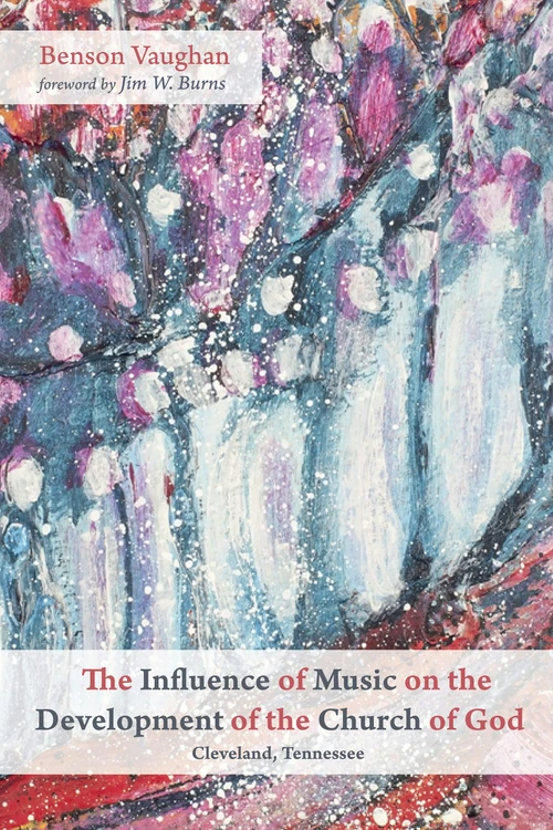 Cover of The Influence of Music on the Development of the Church of God (Cleveland, Tennessee)