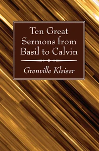 Cover of Ten Great Sermons from Basil to Calvin