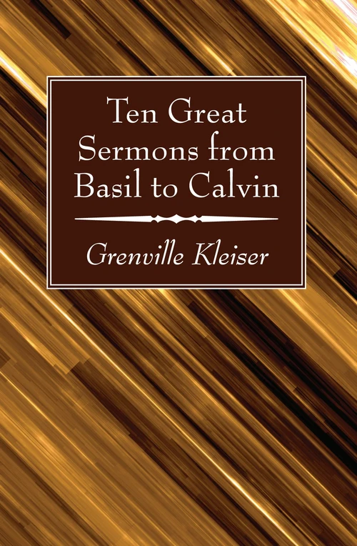 Cover of Ten Great Sermons from Basil to Calvin