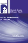 Cover of Christ the Mediator of the Law