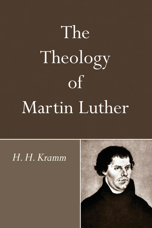 Cover of The Theology of Martin Luther