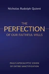 Cover of The Perfection of Our Faithful Wills