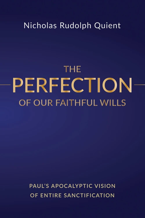 Cover of The Perfection of Our Faithful Wills