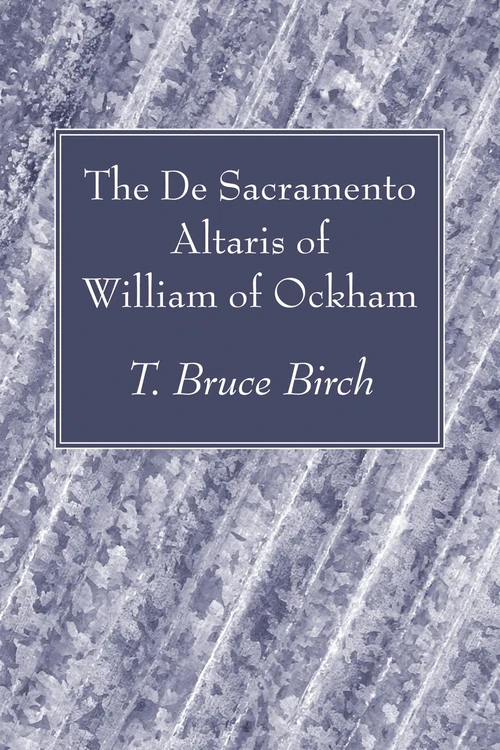 Cover of The De Sacramento Altaris of William of Ockham
