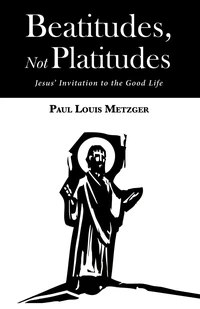 Cover of Beatitudes, Not Platitudes