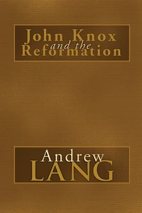 Cover of John Knox and the Reformation