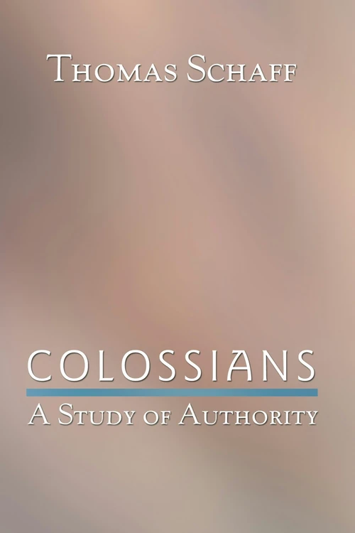 Cover of Colossians: A Study of Authority