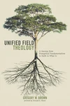 Cover of Unified Field Theology