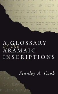 Cover of A Glossary of the Aramaic Inscriptions