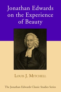 Cover of Jonathan Edwards on the Experience of Beauty