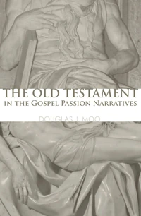 Cover of The Old Testament in the Gospel Passion Narratives