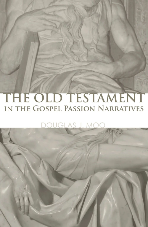 Cover of The Old Testament in the Gospel Passion Narratives