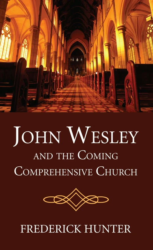 Cover of John Wesley and the Coming Comprehensive Church