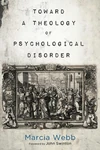 Cover of Toward a Theology of Psychological Disorder