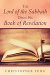 Cover of The Lord of the Sabbath Opens His Book of Revelation