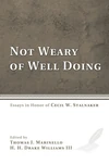 Cover of Not Weary of Well Doing