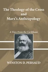 Cover of The Theology of the Cross and Marx's Anthropology