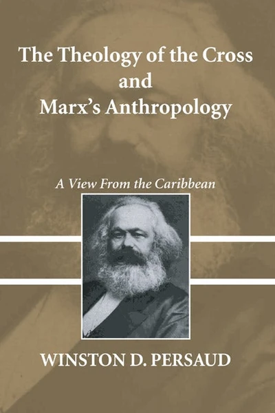 Cover of The Theology of the Cross and Marx's Anthropology