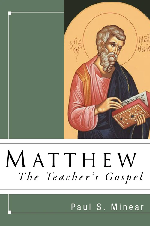 Cover of Matthew: The Teacher's Gospel