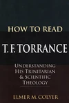 Cover of How To Read T. F. Torrance