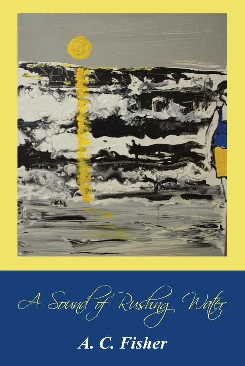 Cover of A Sound of Rushing Water