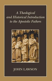 Cover of A Theological and Historical Introduction to the Apostolic Fathers
