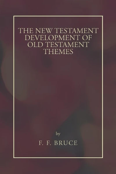 Cover of New Testament Development of Old Testament Themes