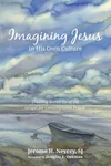 Cover of Imagining Jesus in His Own Culture