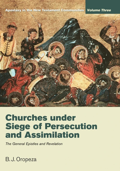 Cover of Churches under Siege of Persecution and Assimilation