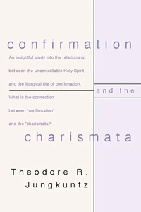 Cover of Confirmation and the Charismata