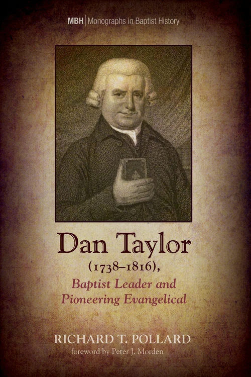 Cover of Dan Taylor (1738–1816), Baptist Leader and Pioneering Evangelical