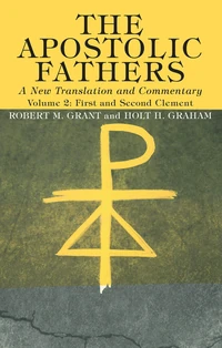 Cover of The Apostolic Fathers, A New Translation and Commentary, Volume II