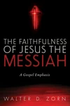Cover of The Faithfulness of Jesus the Messiah