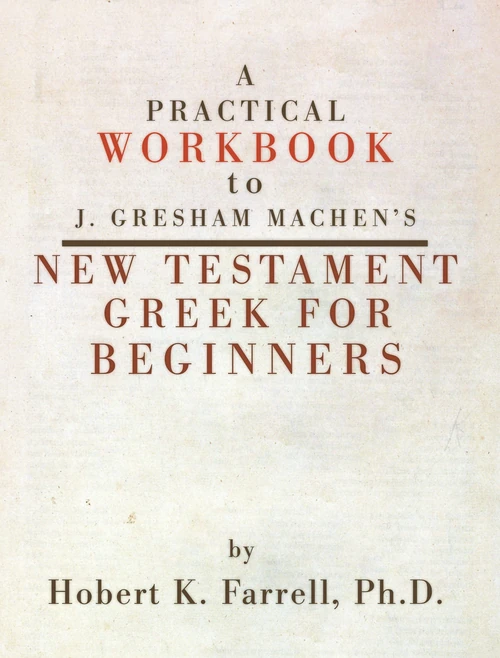 Cover of A Practical Workbook to J. Gresham Machen's New Testament Greek for Beginners