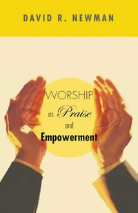 Cover of Worship as Praise and Empowerment
