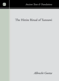 Cover of The Hittite Ritual of Tunnawi