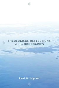 Cover of Theological Reflections at the Boundaries