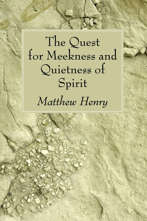 Cover of The Quest for Meekness and Quietness of Spirit