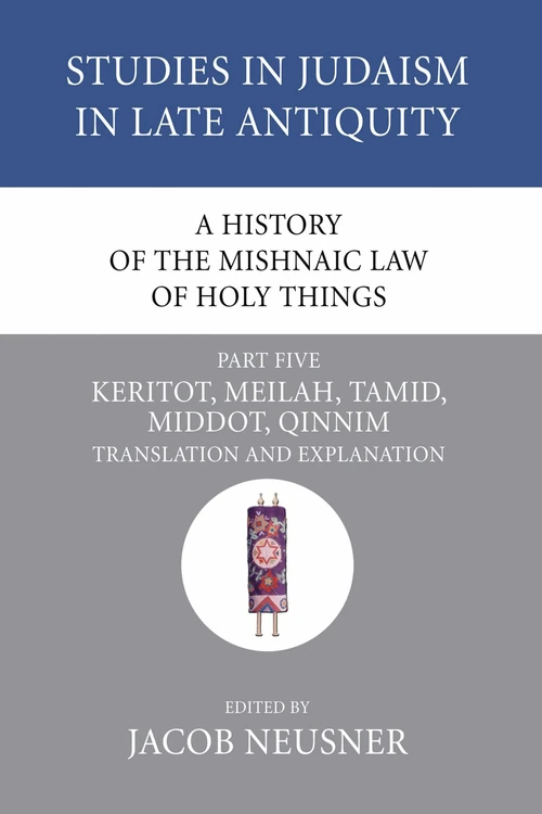 Cover of A History of the Mishnaic Law of Holy Things, Part 5