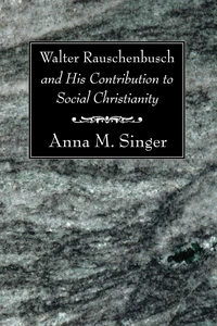 Cover of Walter Rauschenbusch and His Contribution to Social Christianity