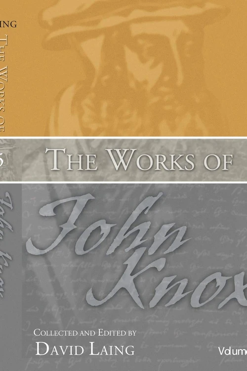 Cover of The Works of John Knox, Volume 5: On Predestination and Other Writings