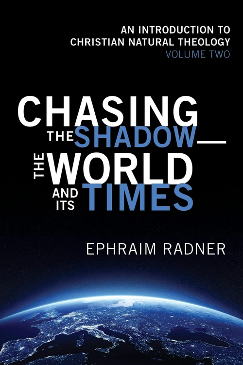 Cover of Chasing the Shadow—the World and Its Times