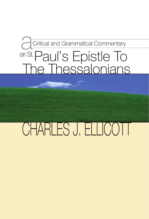 Cover of A Critical and Grammatical Commentary on St. Paul's Epistle to the Thessalonians