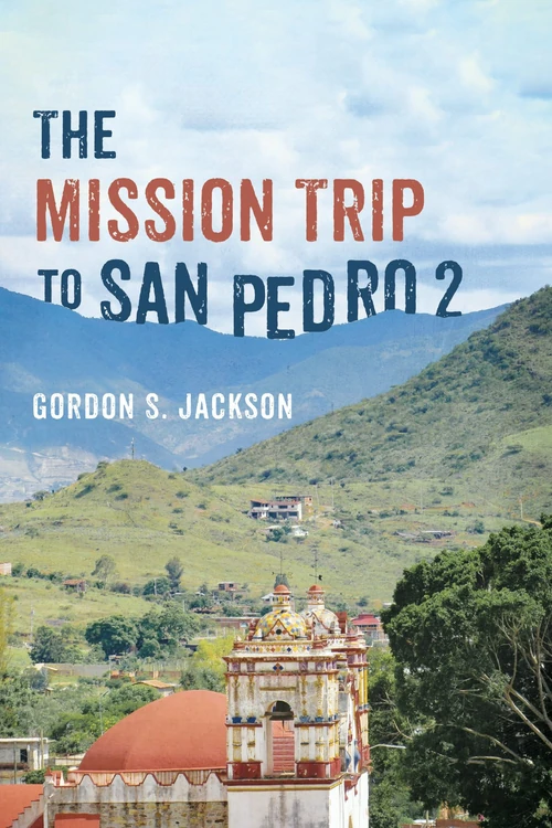 Cover of The Mission Trip to San Pedro 2
